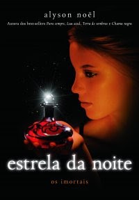 ESTRELA DA NOITE –OS IMORTAIS – vol.5  – ALYSON NOEL