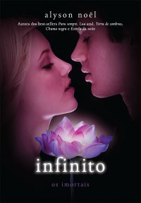 INFINITO –OS IMORTAIS – vol.6  – ALYSON NOEL