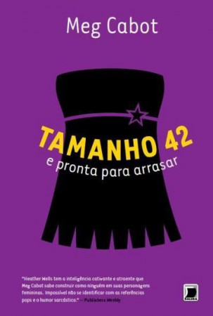 TAMANHO 42 E PRONTA PARA ARRASAR – MEG CABOT